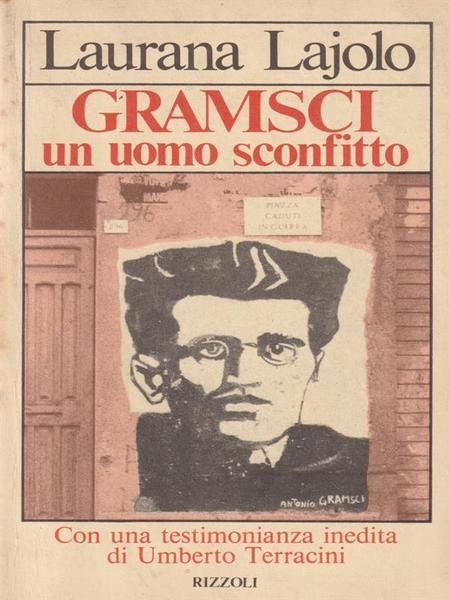 Gramsci un uomo sconfitto
