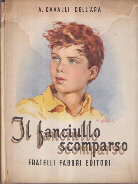 Il fanciullo scomparso. Con illustrazioni di Bartoli