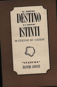 Il Il nostro destino e i nostri istinti