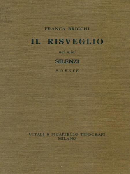 Il risveglio nei miei silenzi