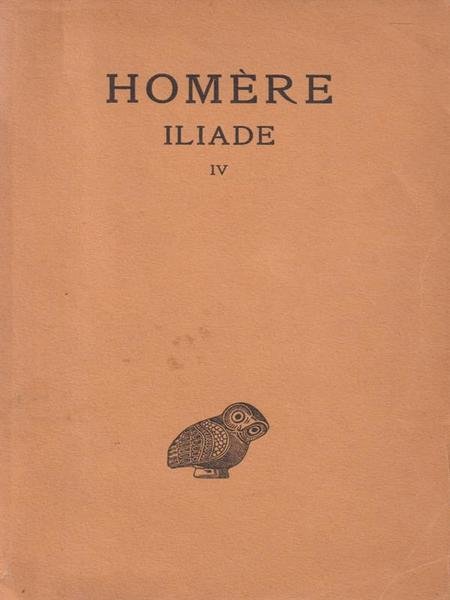 Homere Iliade tome 4