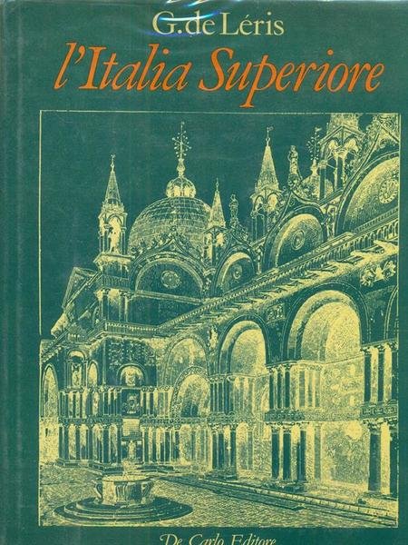 L' Italia superiore. Copia anastatica | Immagine principale