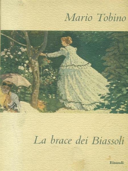 La brace dei Biassoli. Prima edizione