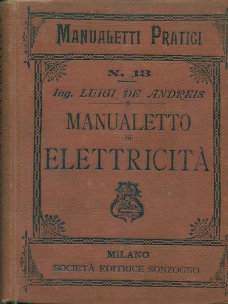 Manualetto di elettricit?. Prima edizione