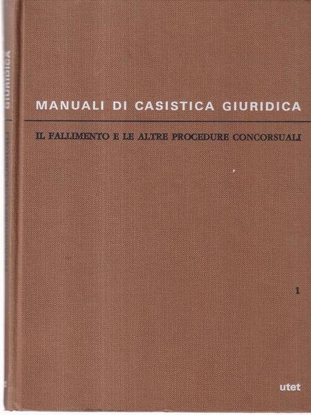 Manuali Di Casistica Giuridica - Il fallimento e le altre …