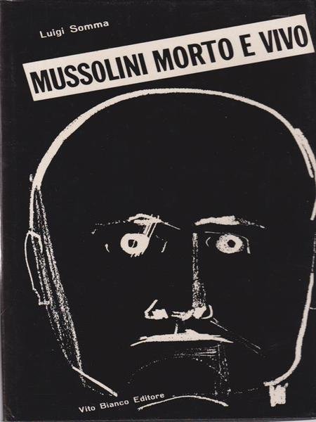 Mussolini morto e vivo
