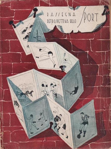 Rassegna retrospettiva dello sport. Con illustrazioni di Carla Cega