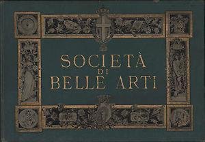 Societa' delle belle arti Torino. Ricordo della XLVIII esposizione