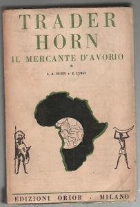 Trade Horn. Il mercante di avorio