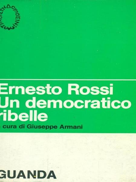 Un democratico ribelle. Prima edizione