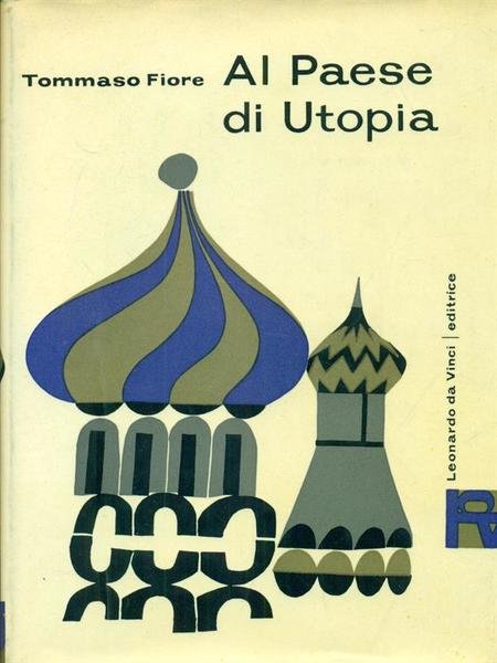 Al paese di utopia. Prima edizione