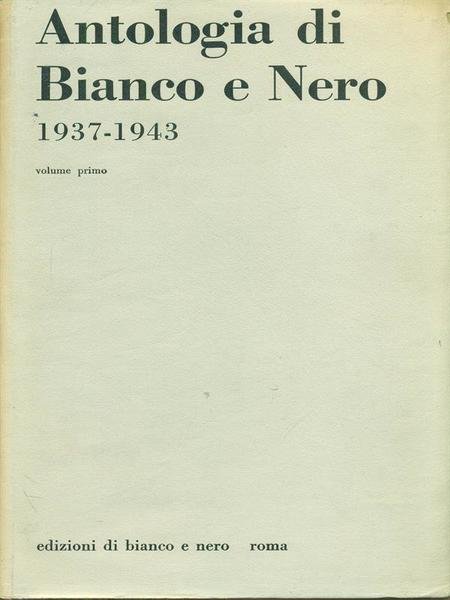 Antologia di bianco e nero. 1937 1943 6 vv