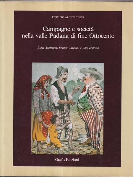 Campagne E Societa' Nella Valle Padana Di Fine Ottocento