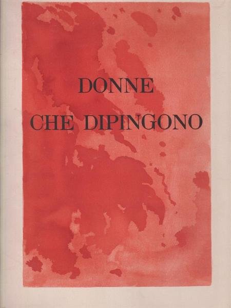 Donne che dipingono. Dafne Anna Patrizia