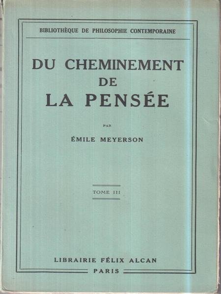 Du Cheminement De La Pensee tome III