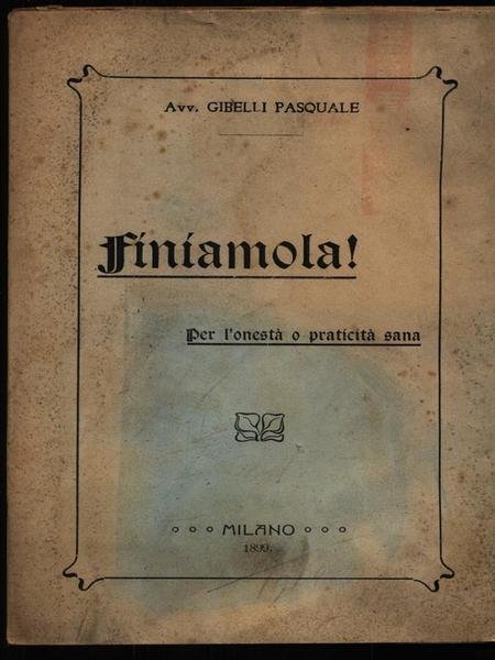 Finiamola! Per l'onestà o praticità sana