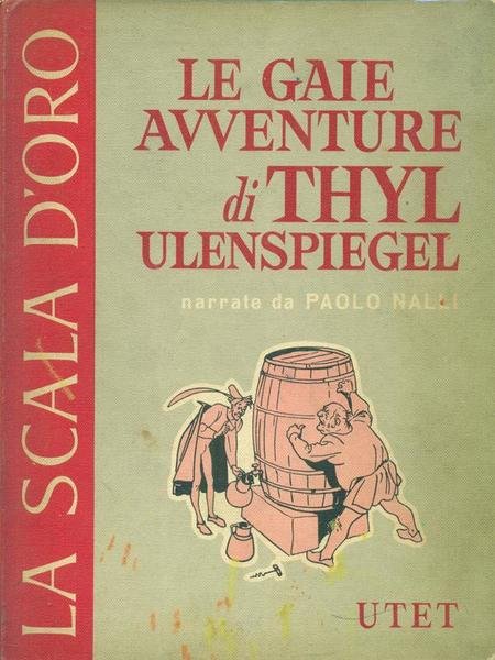 Le Gaie Avventure Di Thyl Ulenspiegel