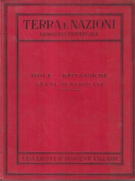 Terra e nazioni. Isole britanniche stati scandinavi