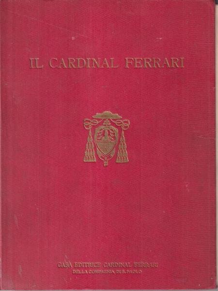 Vita Del Cardinale Andrea Carlo Ferrari Arcivescovo Di Milano