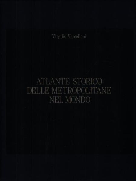 Atlante storico delle metropolitane nel mondo