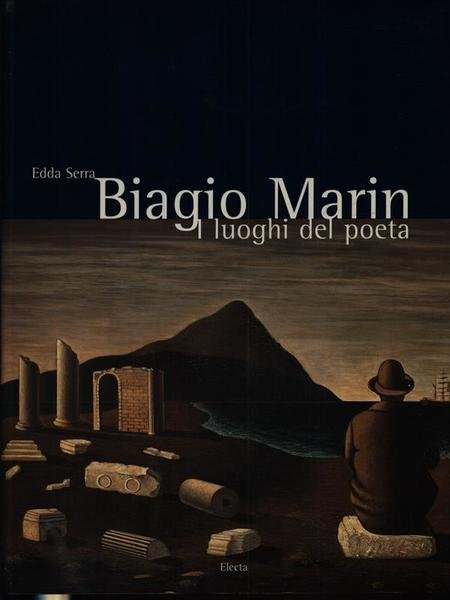 Biagio Marin. I luoghi del poeta