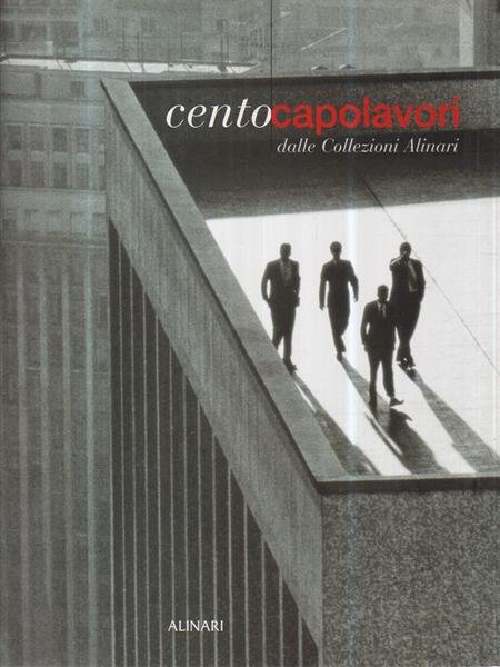 Cento capolavori dalle collezioni Alinari