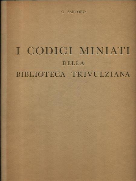 I Codici miniati della Biblioteca Trivulziana. Copia numerata