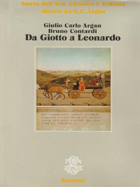 Da Leonardo a Canova - Giulio C. Argan - Libro Usato - Sansoni - Storia dell 'arte classica e italiana Argan