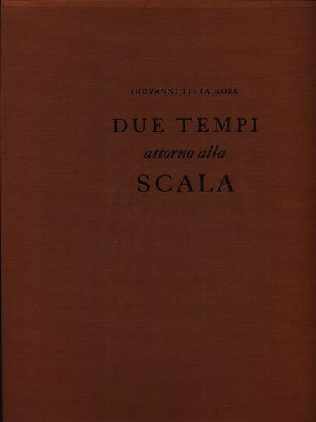 Due tempi attorno alla Scala