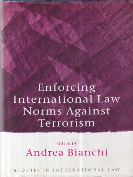 Enforcing International Law Norms against Terrorism