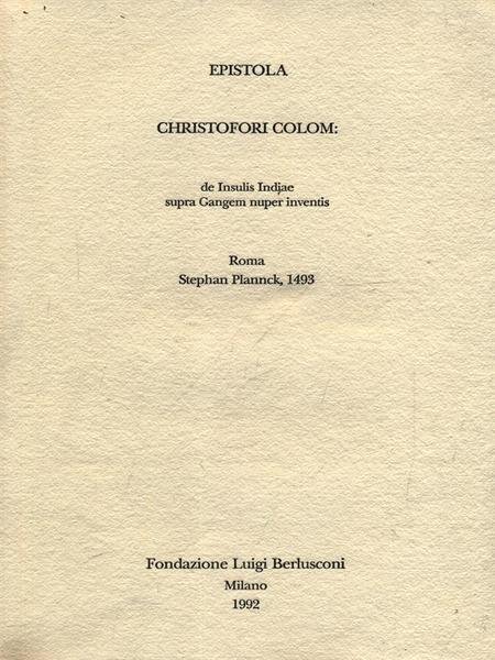 Epistola Christofori Colom. De insulis Indiae supra Gangem nuper Inventis. …