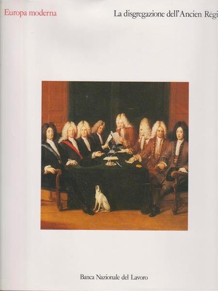 Europa 1700-1992. La disgregazione dell'Ancien Regime