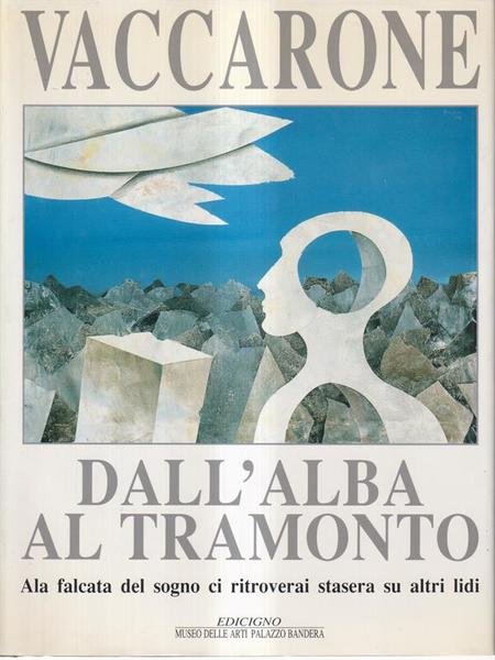 Francesco Vaccarone. Dall'alba al tramonto