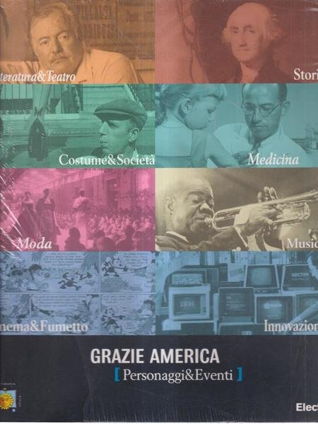 Grazie America. Personaggi ed eventi. Catalogo della mostra | Immagine principale