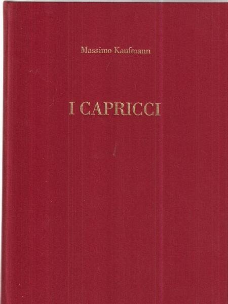 I capricci.