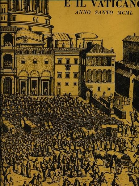 I Giubilei e il Vaticano. Anno santo MCML