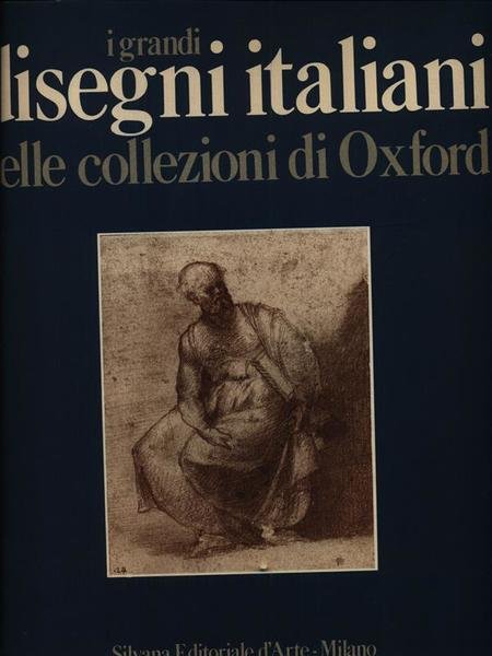 I grandi disegni italiani nelle collezioni di Oxford