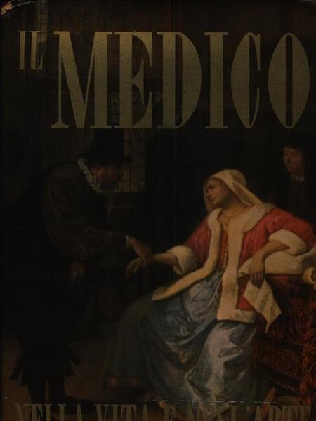 Il medico nella vita e nell'arte