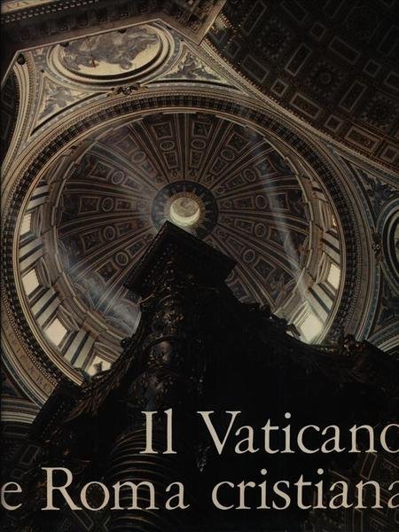 Il Vaticano e Roma cristiana