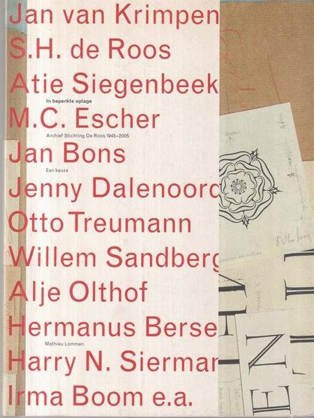 In Beperkte Oplage. Archief Stichting de Roos 1945-2005
