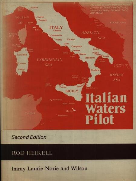 Italian Waters Pilot. A Yacht Guide to The West Coast …