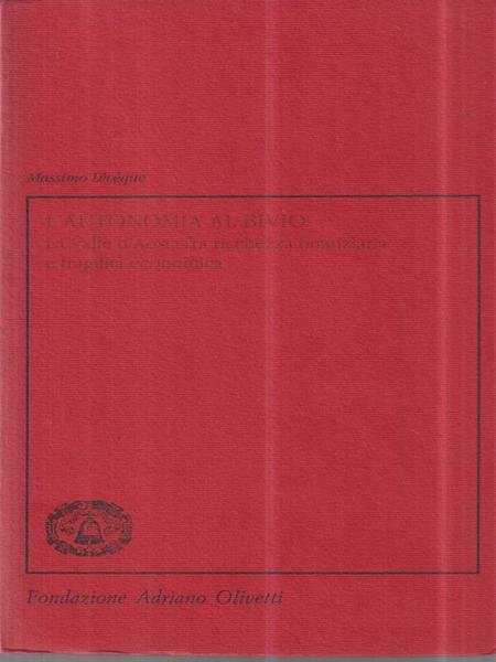 L'autonomia al bivio. La Valle d'Aosta fra ricchezza finanziaria e …