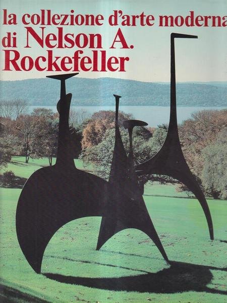 La collezione d'arte moderna di Nelson A. Rockefeller