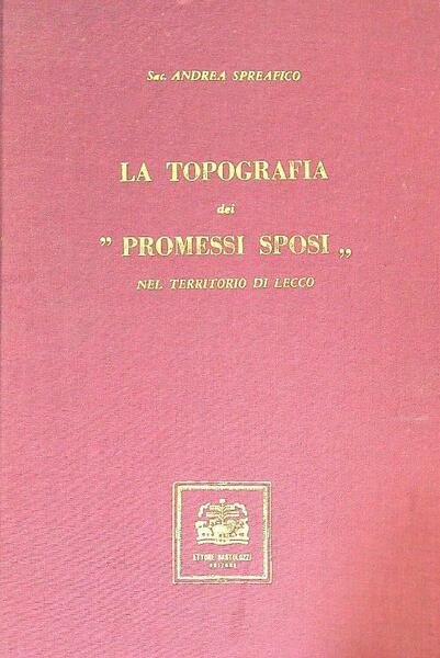 La La topografia dei Promessi Sposi nel territorio di Lecco