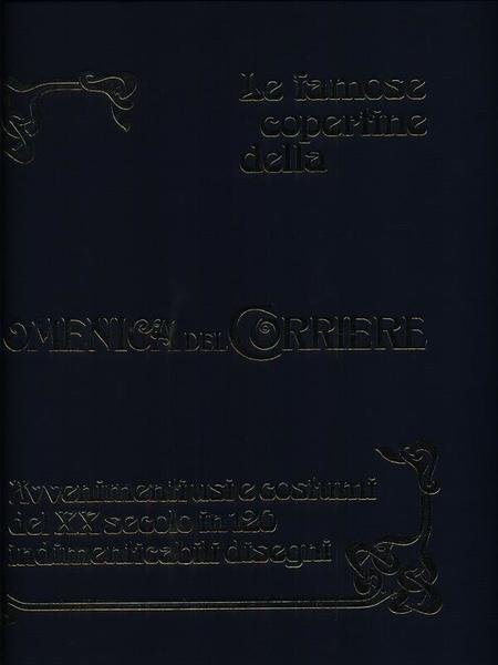 Le famose copertine della Domenica del Corriere. Raccoglitore | Immagine principale