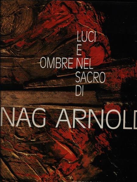 Luci e ombre nel sacro di Nag Arnoldi | Immagine principale