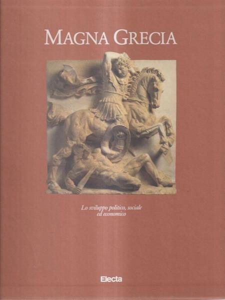 Magna Grecia. Lo sviluppo politico, sociale ed economico. Vol. 2