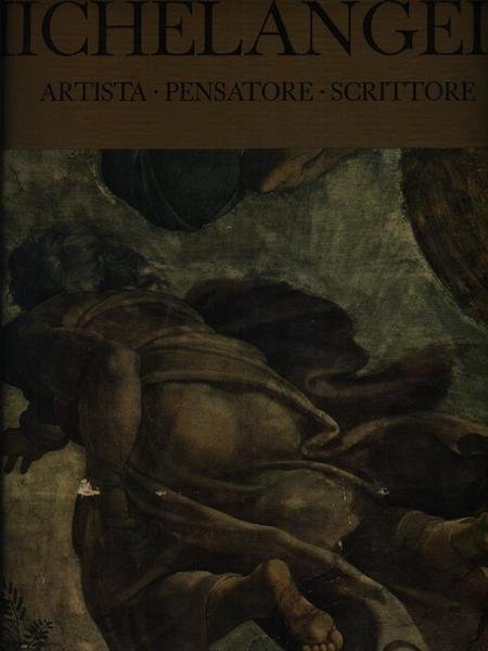 Michelangelo, Artista - Pensatore - Scrittore 2 Volumi