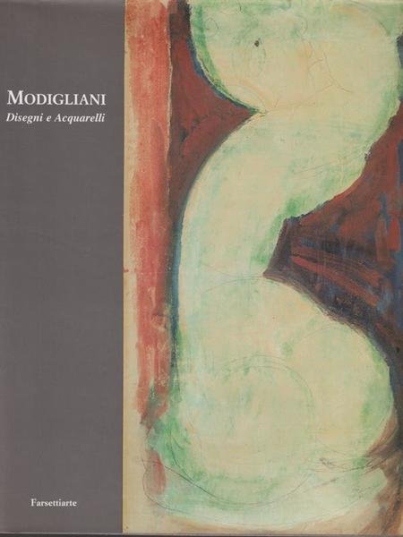Modigliani. Disegni e acquarelli