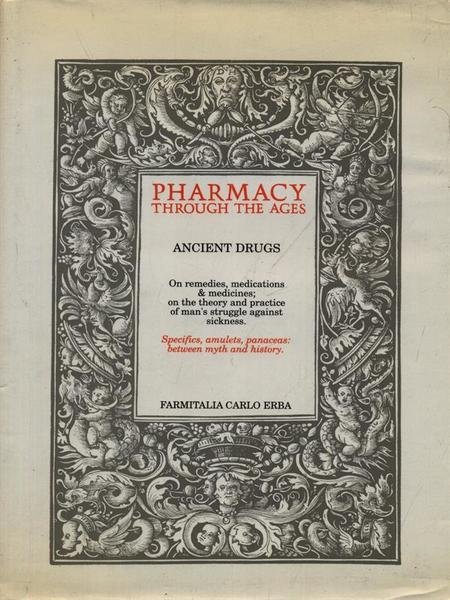 Pharmacy Through The Ages - Ancient drugs